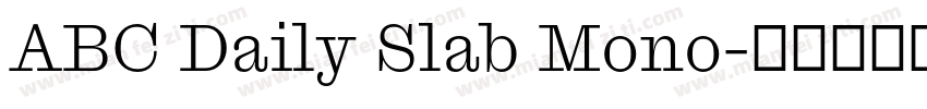 ABC Daily Slab Mono字体转换